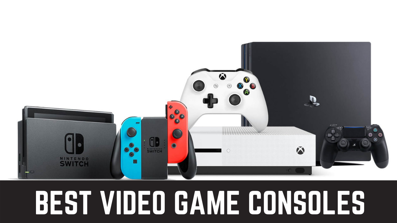 BEST VIDEO GAME CONSOLES